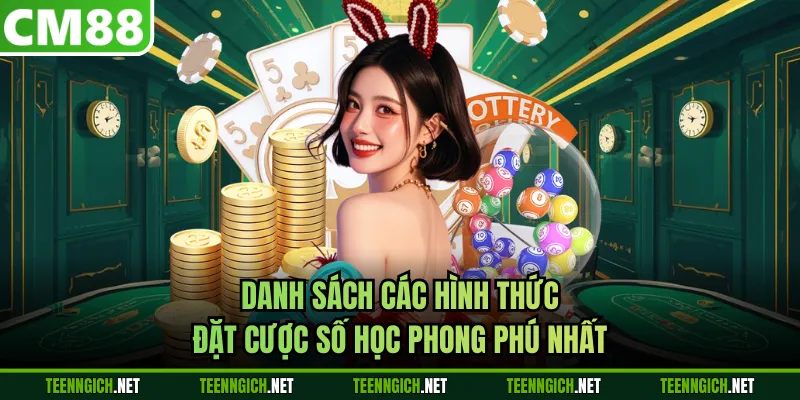 Danh sách các hình thức đặt cược số học phong phú nhất