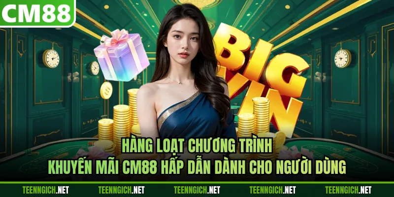 Hàng loạt chương trình khuyến mãi CM88 hấp dẫn dành cho người dùng
